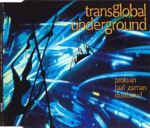 Transglobal Underground - Protean / Taal Zaman / Dustbowl