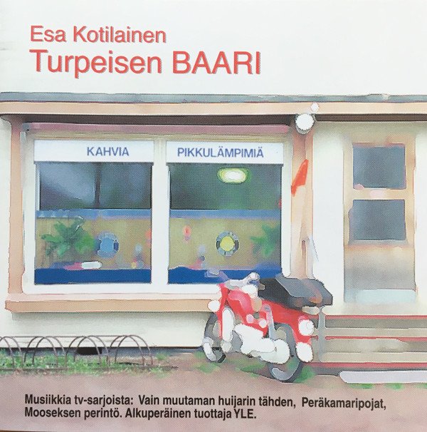Album herunterladen Esa Kotilainen - Turpeisen BAARI