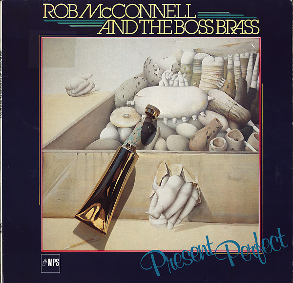 Rob McConnell & The Boss Brass – Present Perfect (1980, Vinyl 