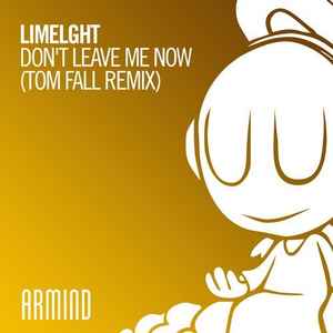 Limelght - Don't Leave Me Now  (Tom Fall Remix) album cover