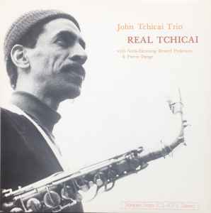 Real Tchicai - John Tchicai Trio