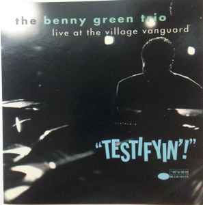 The Benny Green Trio - Testifyin'!