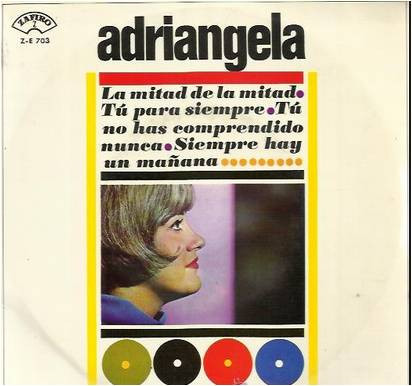 last ned album Adriángela - La Mitad De La Mitad Tú No Has Comprendido Nunca Siempre Hay Mañana