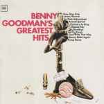 Benny Goodman - Benny Goodman's Greatest Hits | Releases | Discogs