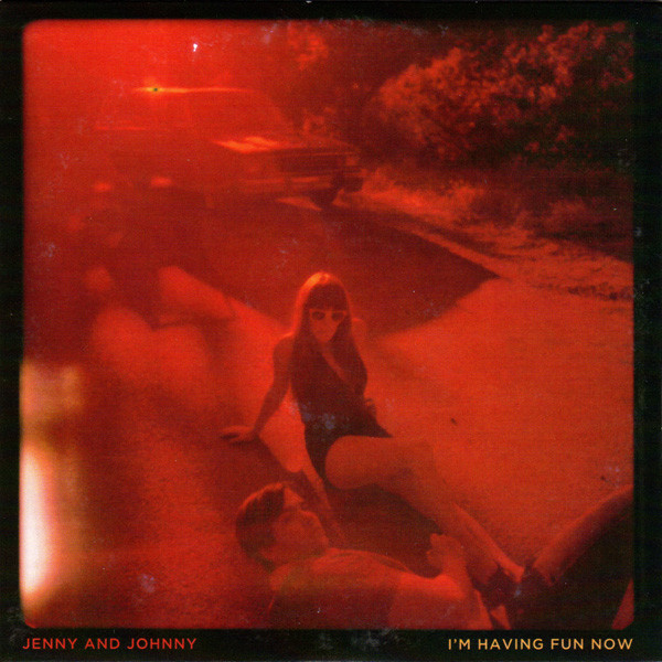 Jenny and Johnny I m Having Fun Now 2010 Clear Vinyl Discogs