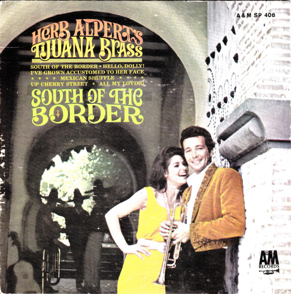 Herb Alpert's Tijuana Brass – South Of The Border (1968, Vinyl