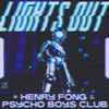Henry Fong (2) & Psycho Boys Club - Lights Out
