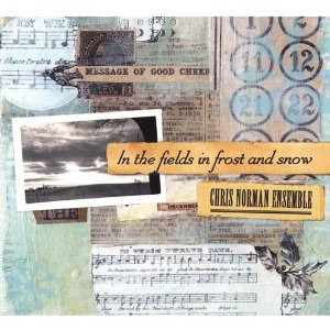 Chris Norman Ensemble - In The Fields In Frost And Snow on Discogs