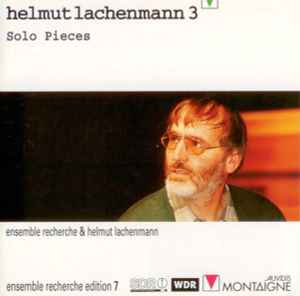 Helmut Lachenmann 3: Solo Pieces - ensemble recherche & Helmut Lachenmann