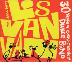 Los Van Van - The Legendary Los Van Van - 30 Years Of Cuba's Greatest Dance Band album cover