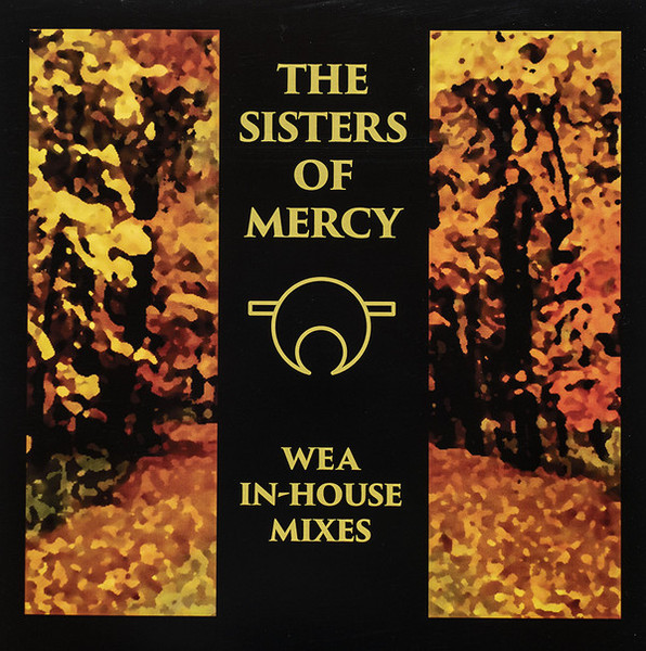 The Sisters Of Mercy - WEA In-House Mixes | Releases | Discogs