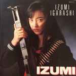 五十嵐いづみ – Izumi (1987, CD) - Discogs