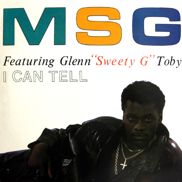 télécharger l'album MSG featuring Glenn 'Sweety G' Toby - I Can Tell