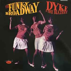 Dyke And The Blazers – The Funky Broadway (2004, Vinyl) - Discogs