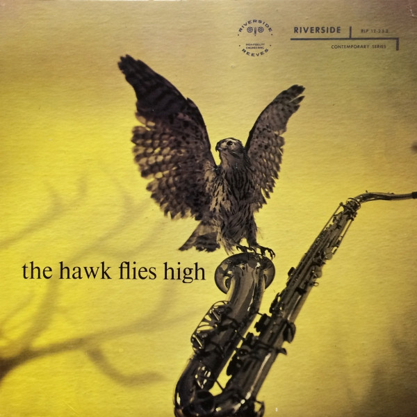 Coleman Hawkins – The Hawk Flies High (Vinyl) - Discogs