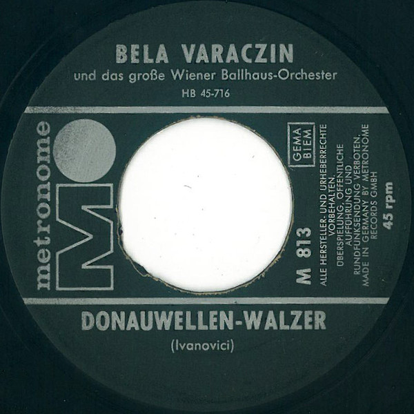 télécharger l'album Bela Varaczin Und Das Große Wiener BallhausOrchester - Donauwellen Walzer Wein Weib Und Gesang