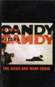 The Jesus And Mary Chain – Psychocandy (1985, Cassette) - Discogs