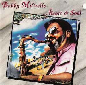 Bobby Militello - Heart & Soul album cover