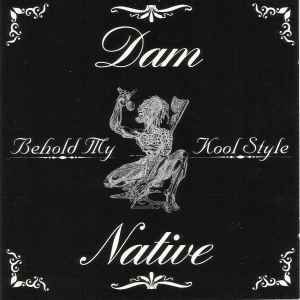 Dam Native - Behold My Kool Style album cover