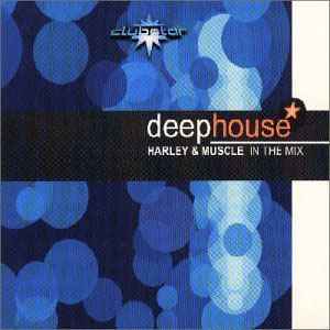 Deep House Vol. 1 - Harley & Muscle In The Mix - Harley & Muscle
