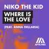 Niko The Kid Ft Anna Dellaria - Where Is The Love