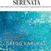 Gregg Karukas - Serenata (Piano Impressions Of Milton Nascimento Clube Da Esquina And Dori Caymmi)