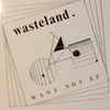 Wasteland (17) - Want Not EP