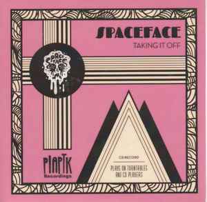 Spaceface (2) - Taking It Off