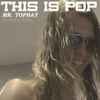 Mr. Tophat - This Is Pop (Original Version)
