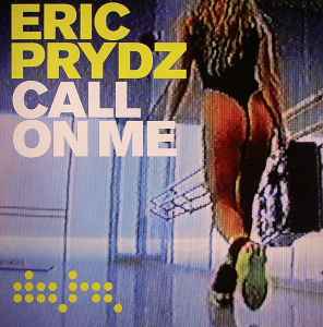 Call On Me - Eric Prydz
