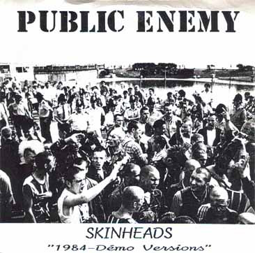 Public Enemy – Skinheads (1984 - Démo Versions) (1994, Vinyl