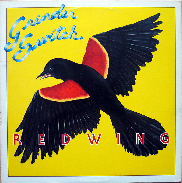 Grinder Switch – Redwing (1977, Presswell Press, Vinyl) - Discogs