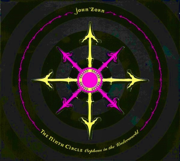 John Zorn – The Ninth Circle (Orpheus In The Underworld) (2021, CD 