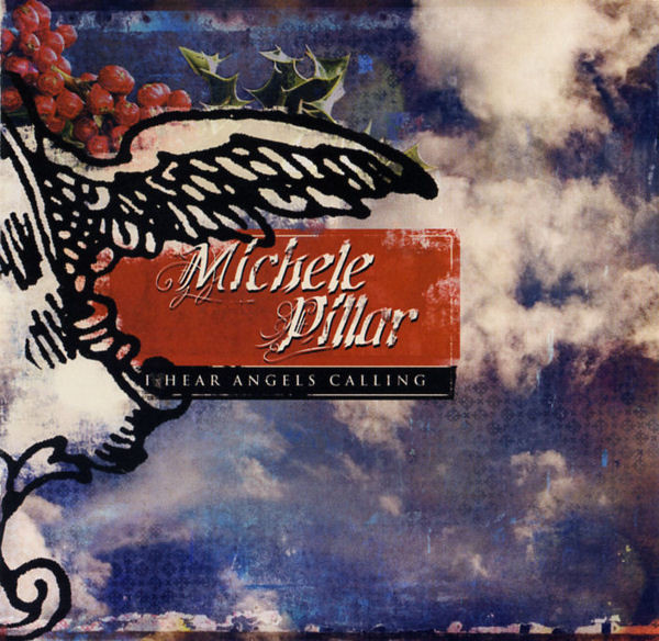 Michele Pillar I Hear Angels Calling 2006 CD Discogs