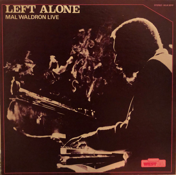 Mal Waldron – Left Alone - Mal Waldron Live (1980, Vinyl) - Discogs