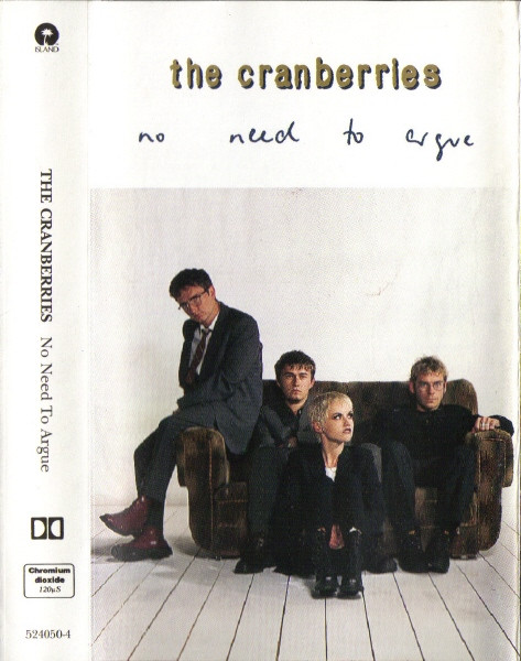 The Cranberries – No Need To Argue (1994, Dolby | Chromdioxid