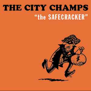 The City Champs - The Safecracker album cover