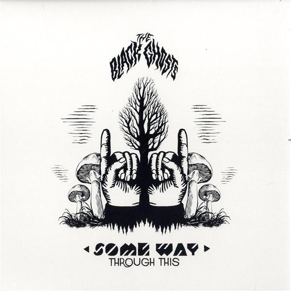 The Black Ghosts – Some Way Through This