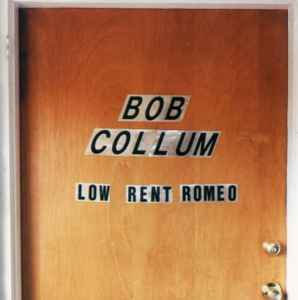 Bob Collum - Low Rent Romeo album cover