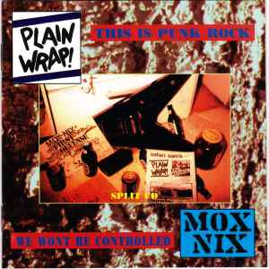 This Is Punk Rock / We Won't Be Controlled - Plain Wrap! / Mox Nix