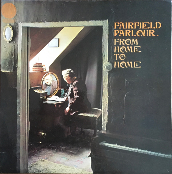 Fairfield Parlour – From Home To Home (2004, Gatefold, CD) - Discogs