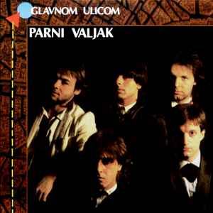 Parni Valjak - Glavnom Ulicom album cover