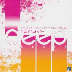 Harley & Muscle - Play Deep House - Third Chapter