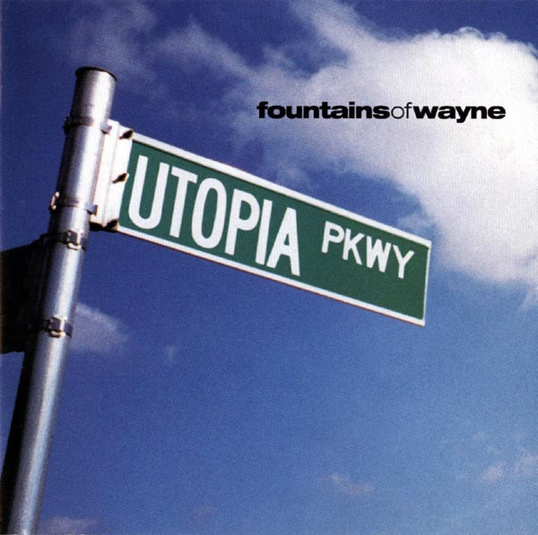 Fountains Of Wayne - Utopia Parkway | Releases | Discogs