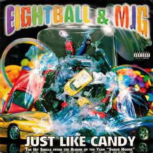 Eightball & MJG – Just Like Candy (1997, Vinyl) - Discogs