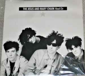 The Jesus And Mary Chain – Head On (1989, Badge Included, 1/4