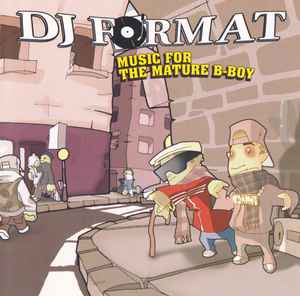 Music For The Mature B-Boy - DJ Format