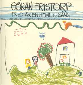 Fred Är En Hemlig Sång - Göran Fristorp