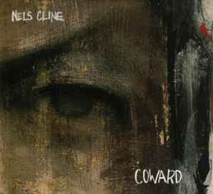 Nels Cline - Coward album cover