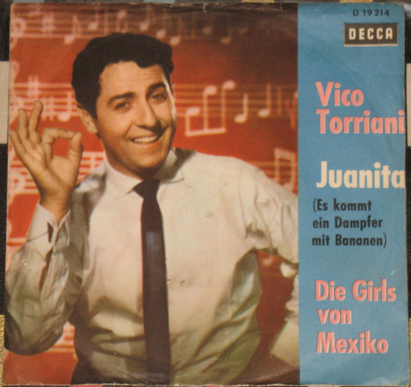 lataa albumi Vico Torriani - Juanita Es Kommt Ein Dampfer Mit Bananen